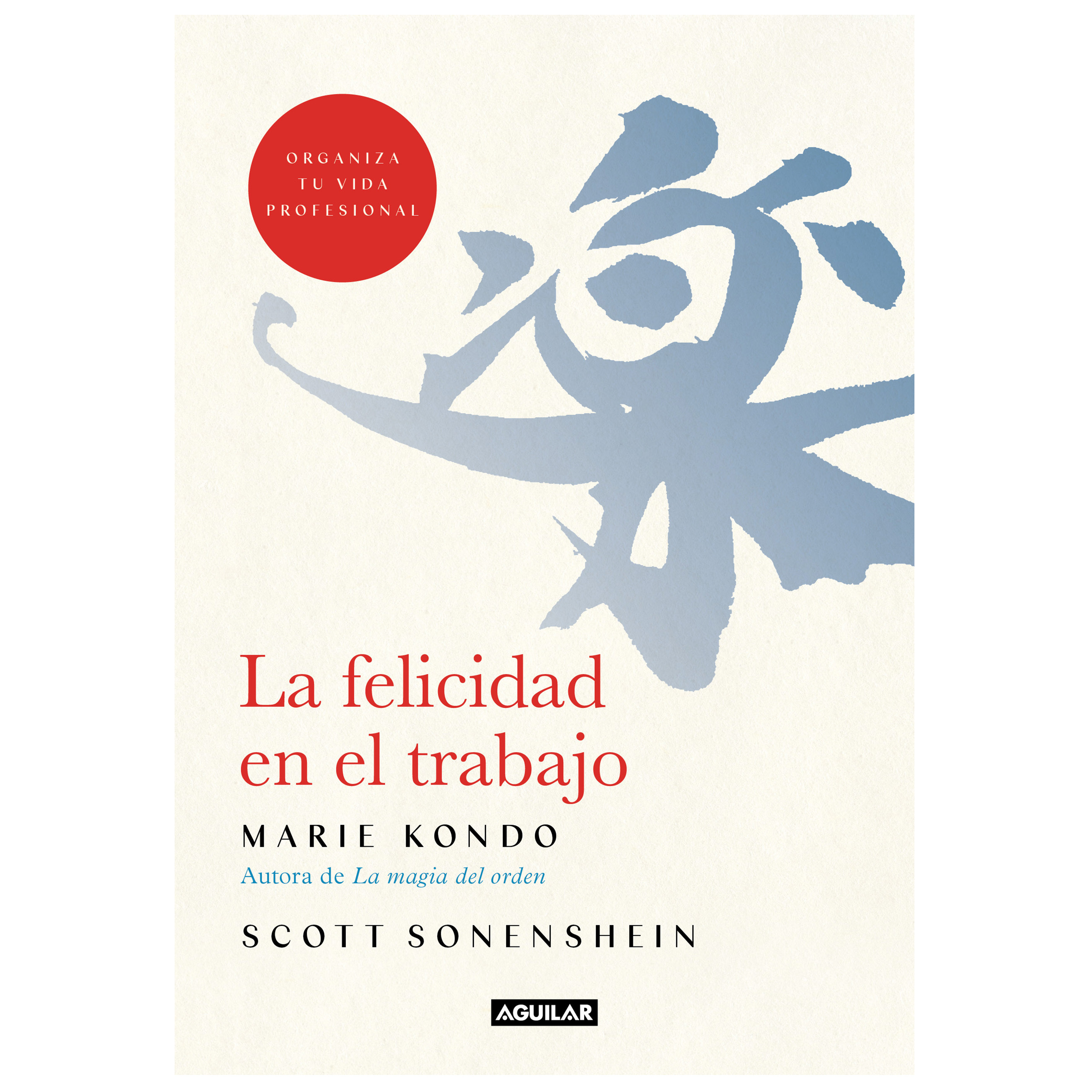 Libro La Felicidad en el Trabajo Autor Marie Kondo