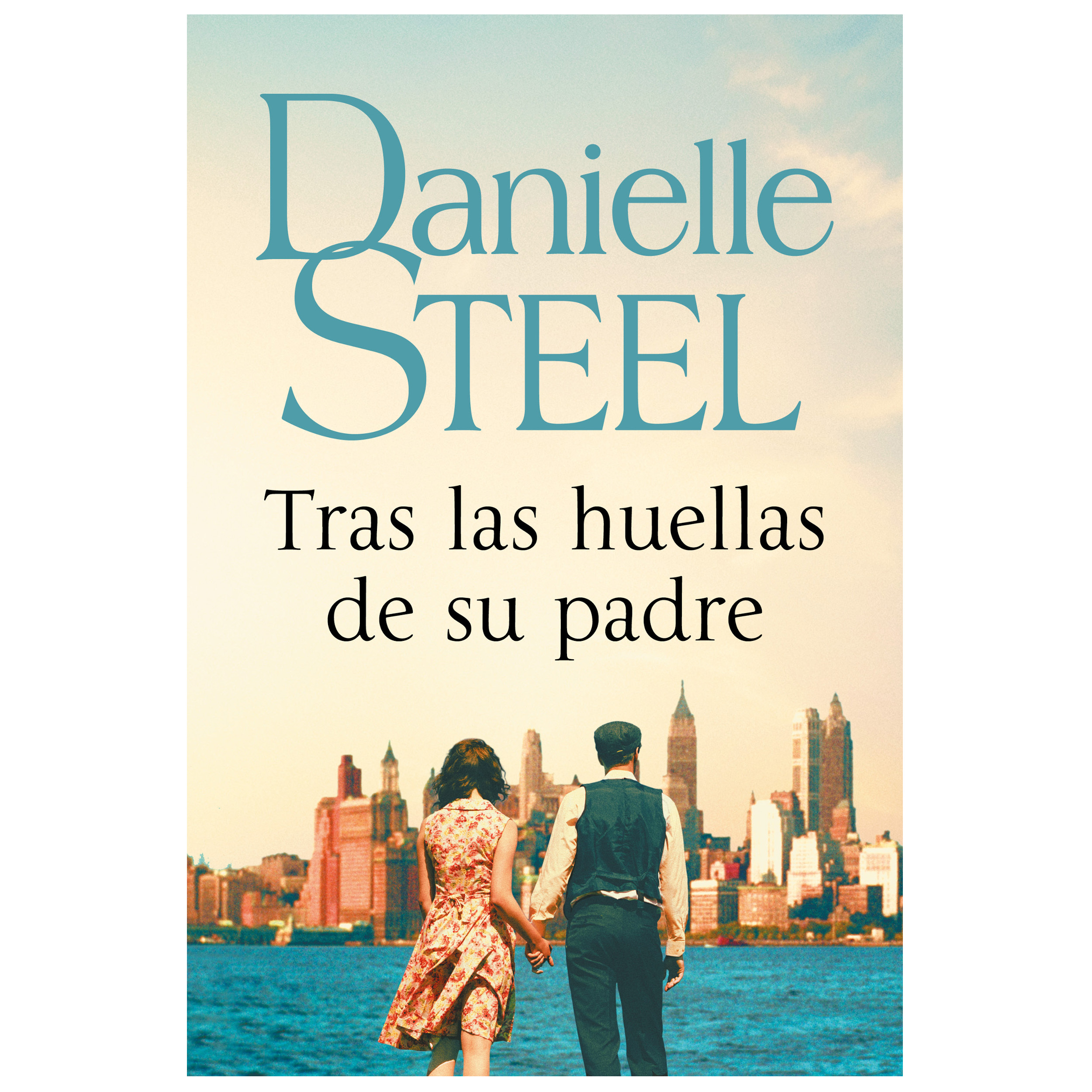Libro Tras la Huella de su Padre Autor Danielle Steel