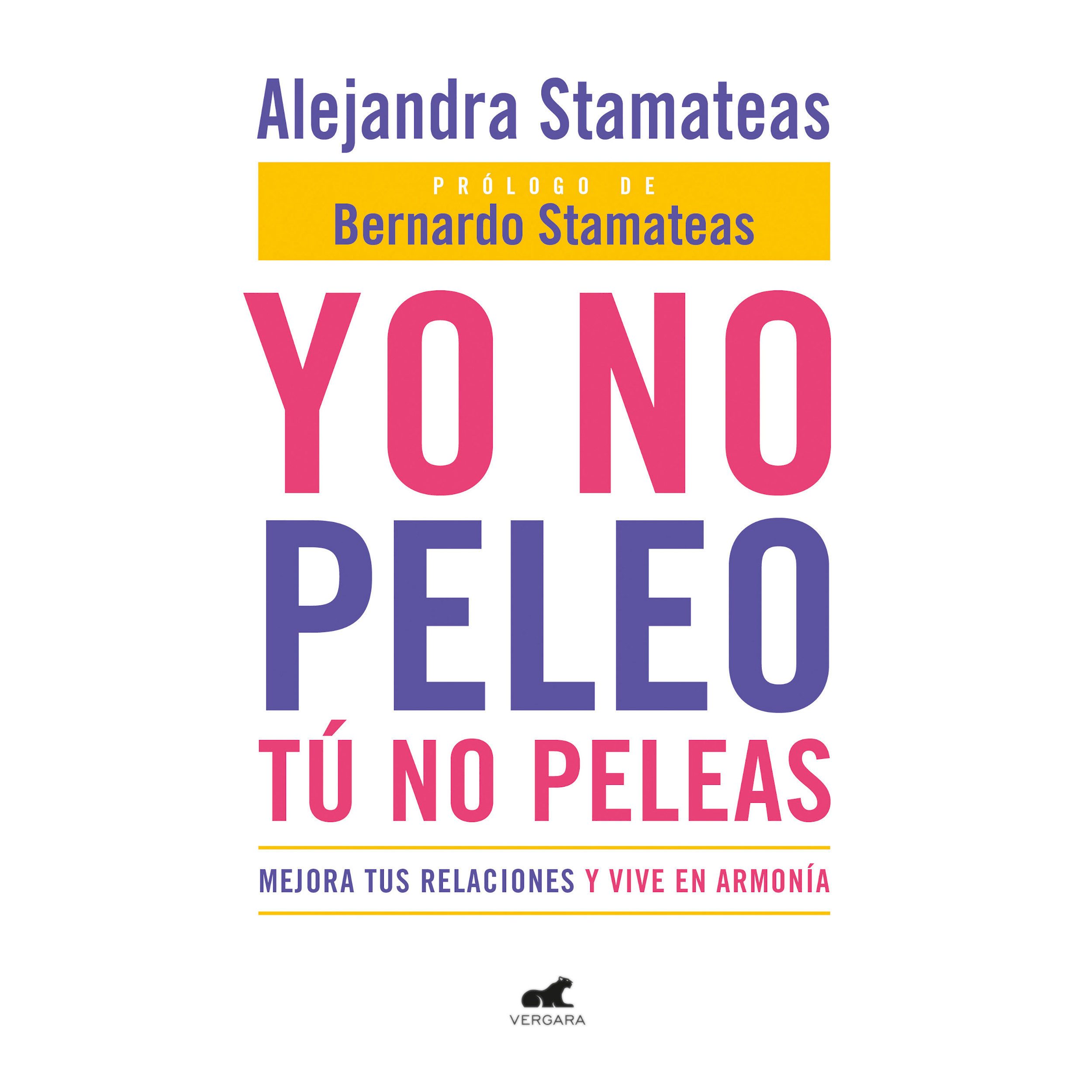 Libro Yo no peleo, tú no peleas Autor Alejandra Stamateas