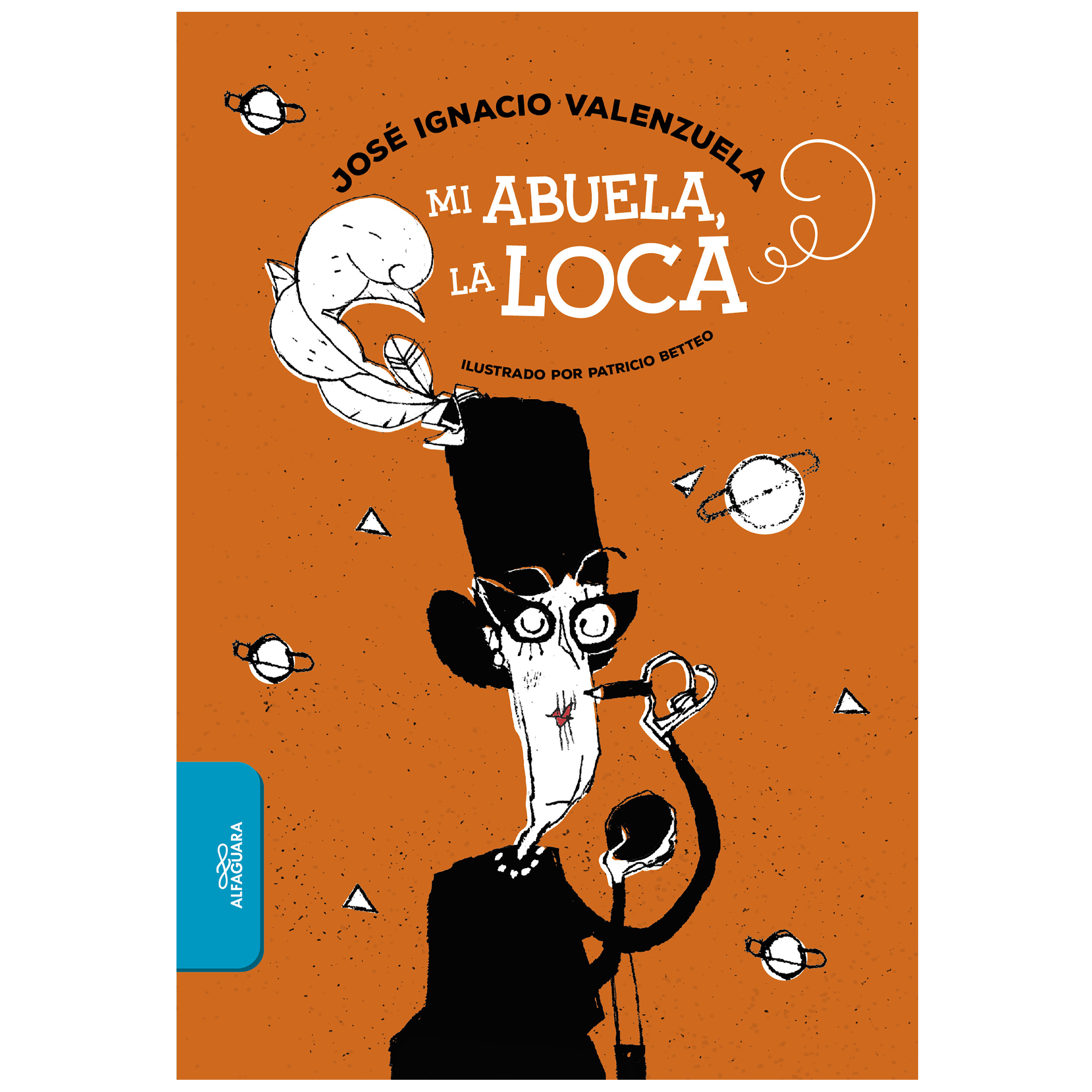 Libro Mi abuela, la loca Autor José Ignacio Valenzuela