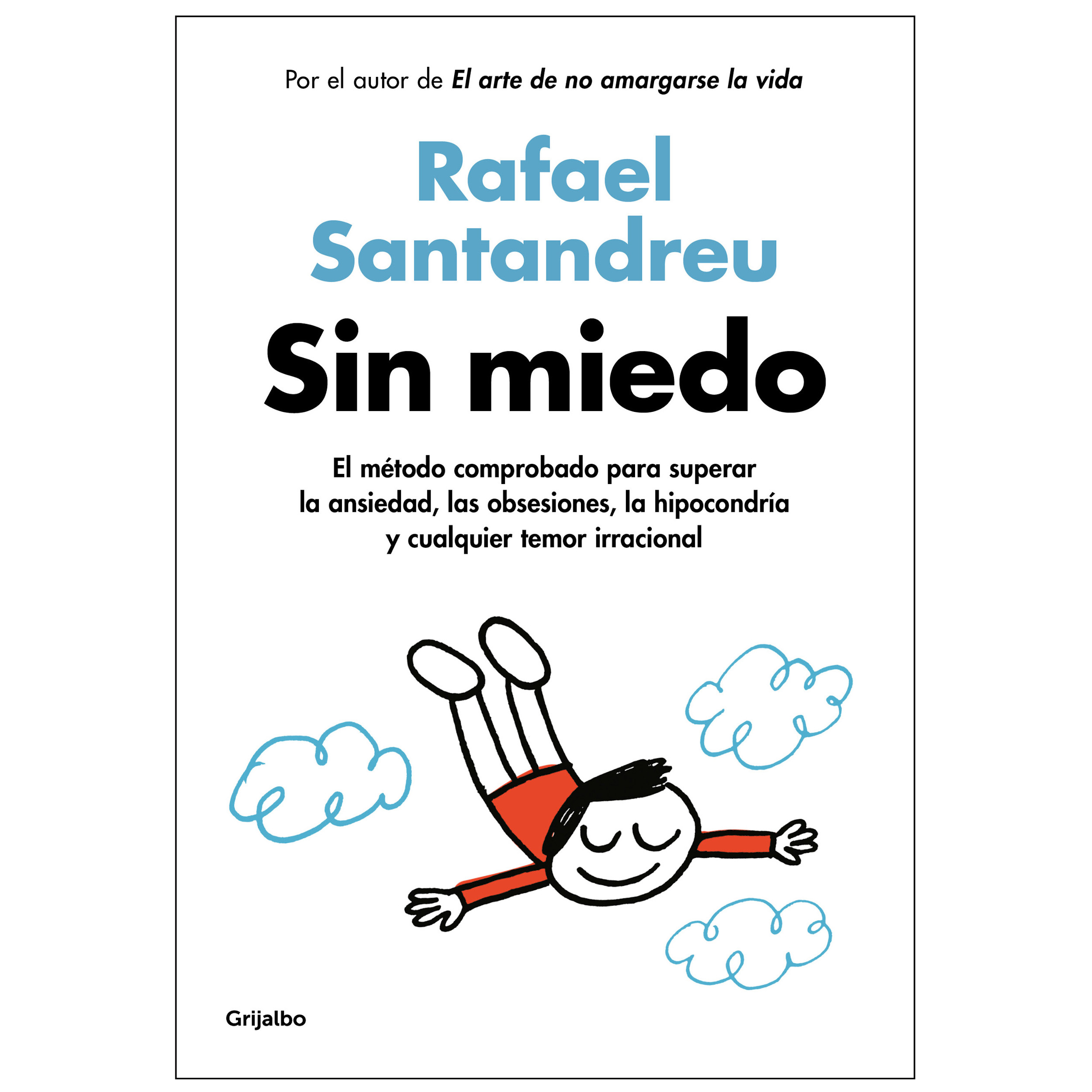 Libro Sin miedo Autor Rafael Santandreu