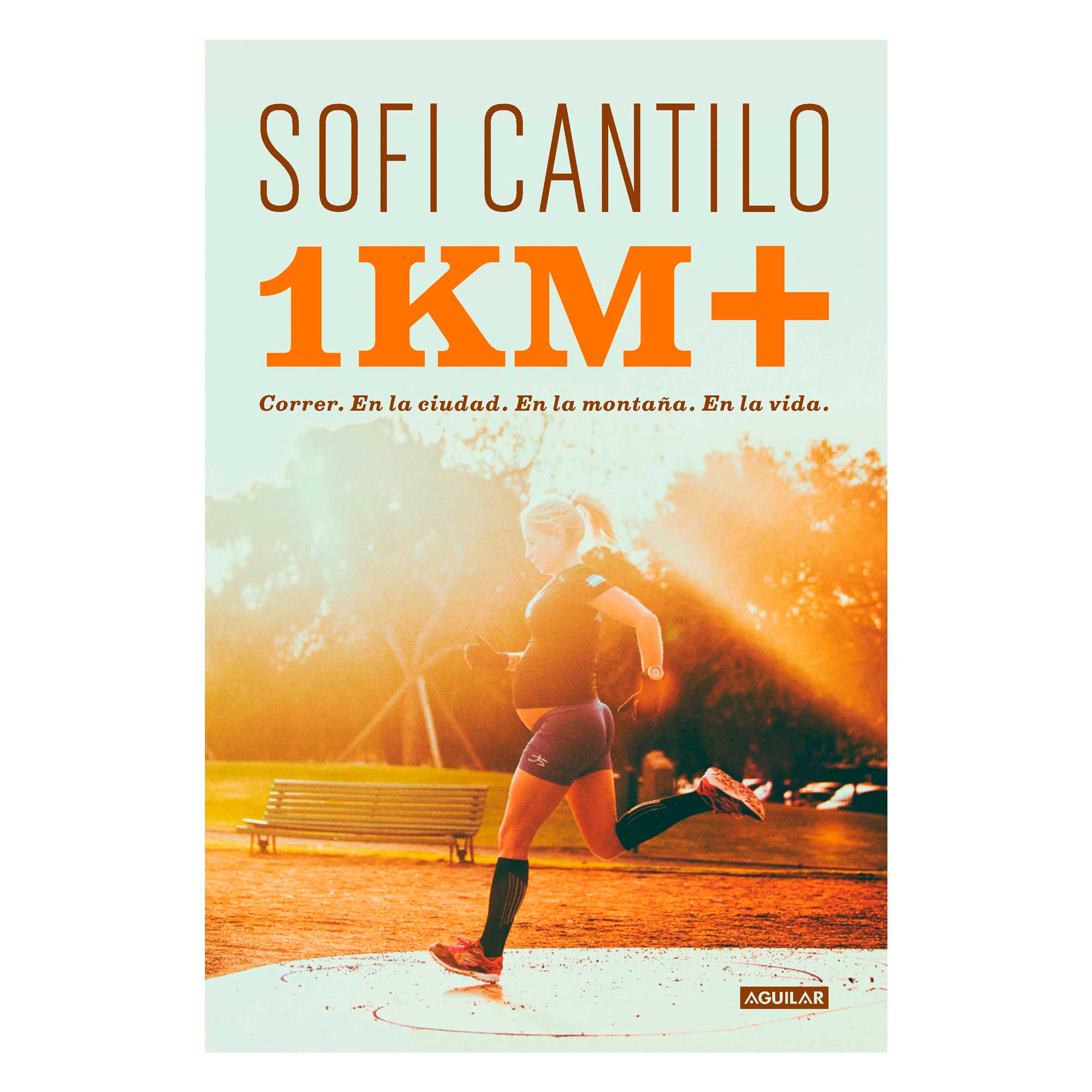 Libro Un Kilómetro Más Autor Sofi Cantilo