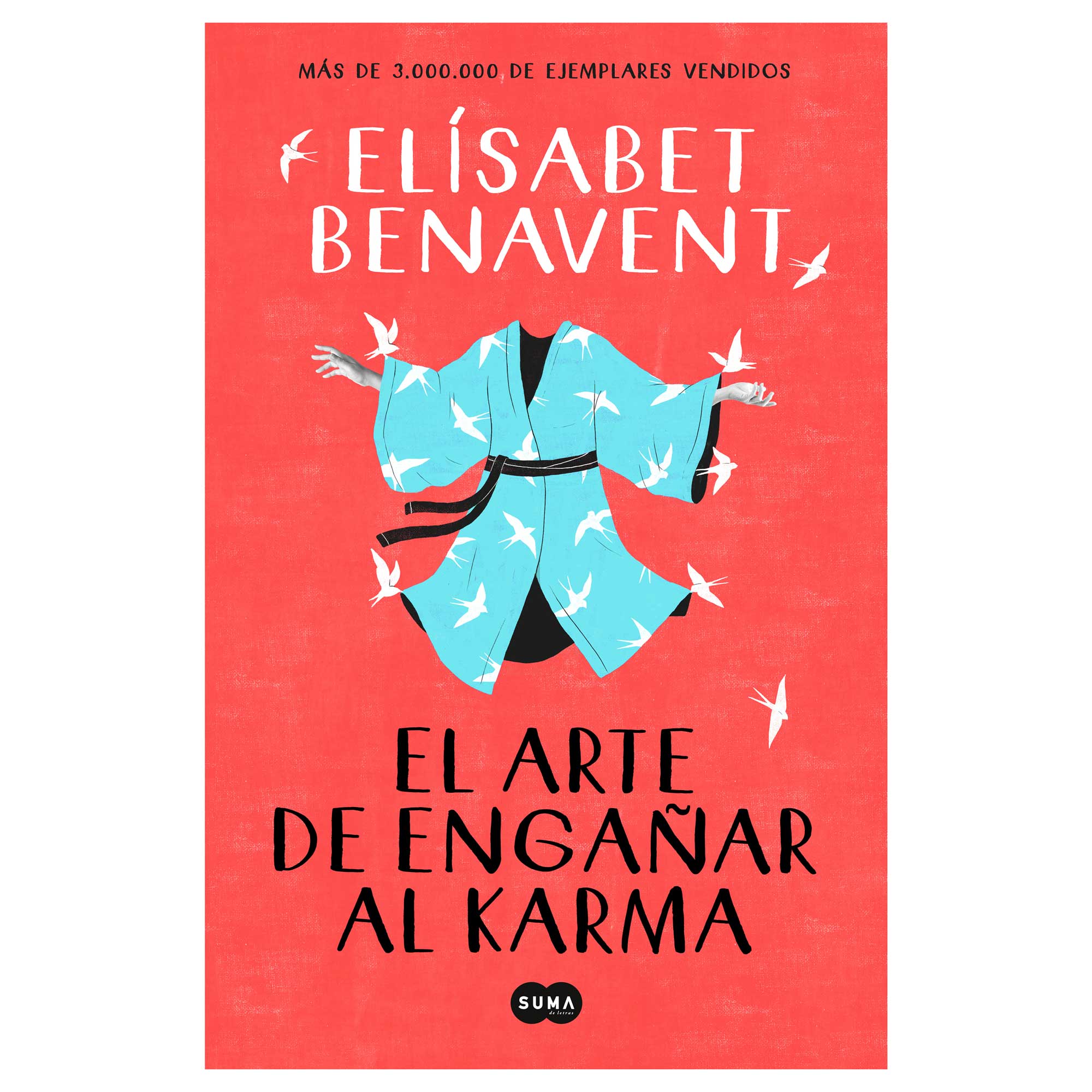 Libro El Arte De Engañar Al Karma Autor Elísabet Benavent