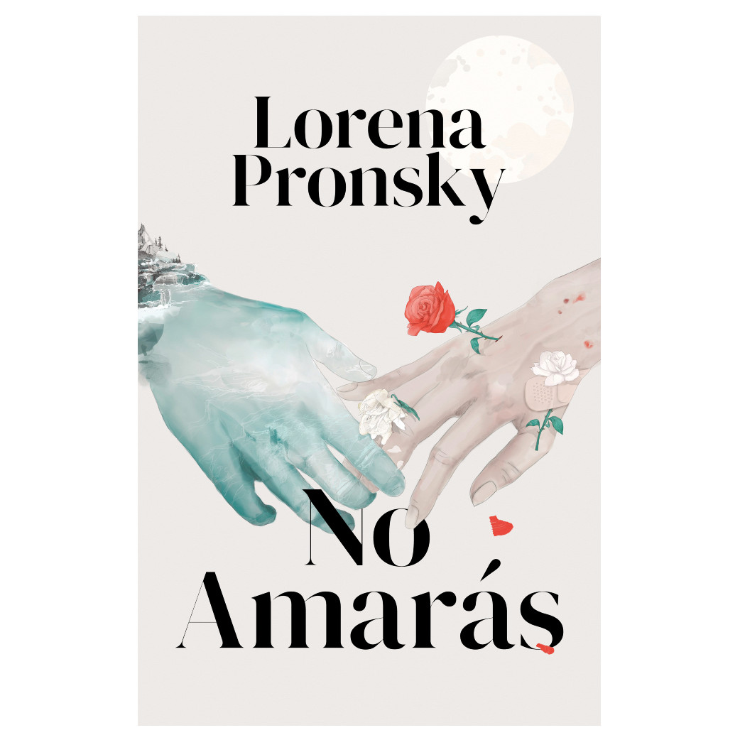 Libro No Amarás Autor Lorena Pronsky