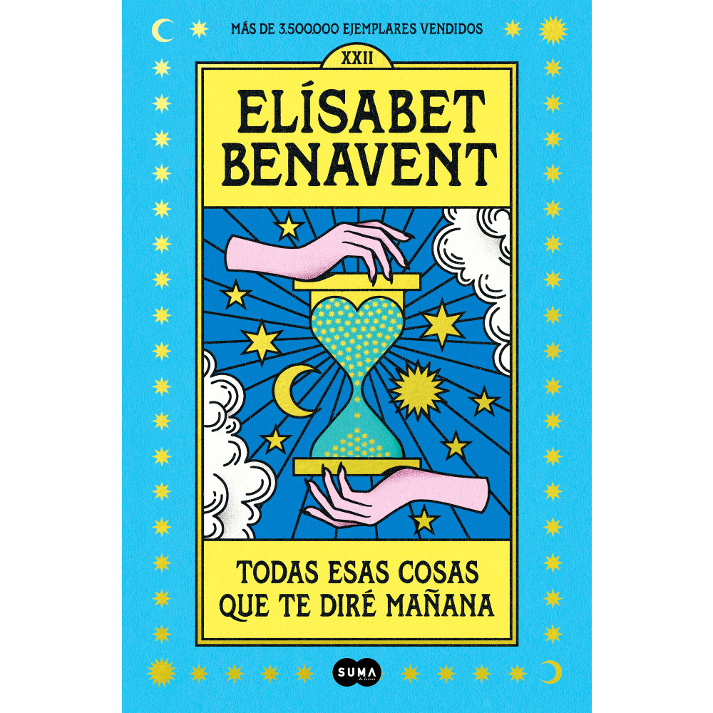 Libro Todas Esas Cosas Que Te Diré Mañana Autor Elísabet Benavent