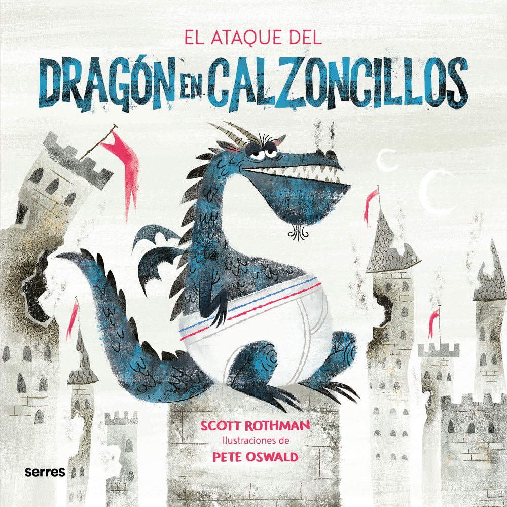 Libro El Ataque Del Dragón En Calzoncillos Autor Scott Rothman