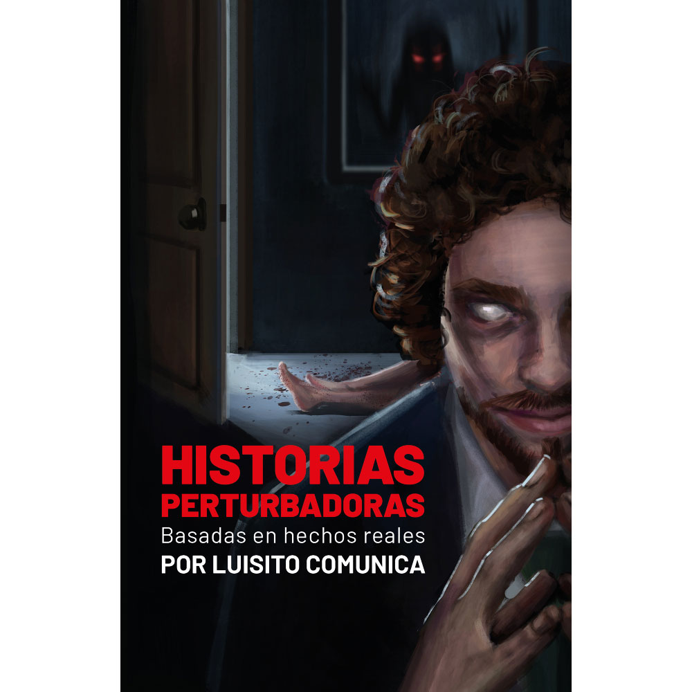 Libro Historias Perturbadoras Autor Luisito Comunica
