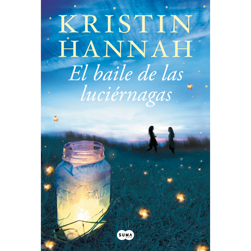 Libro Baile de Las Luciernagas Autor Kristin Hannah