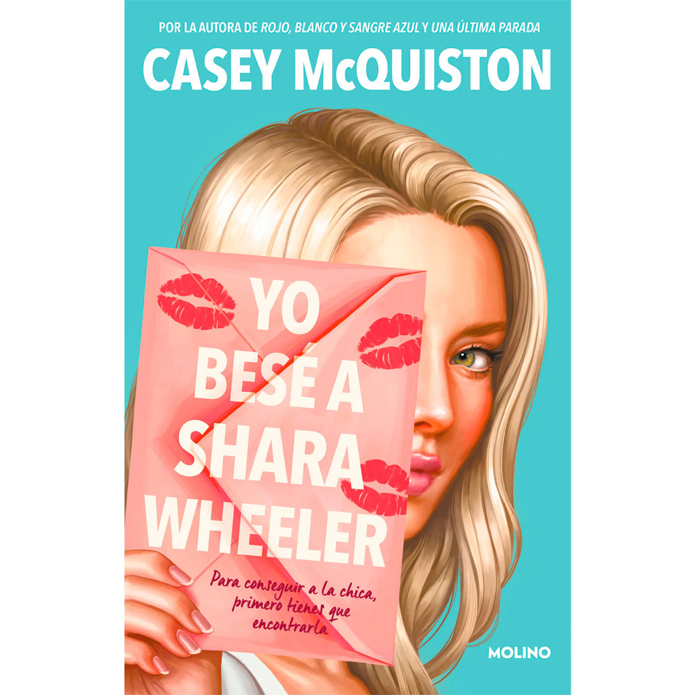 Libro Yo Besé A Shara Wheeler Autor Casey Mcquiston