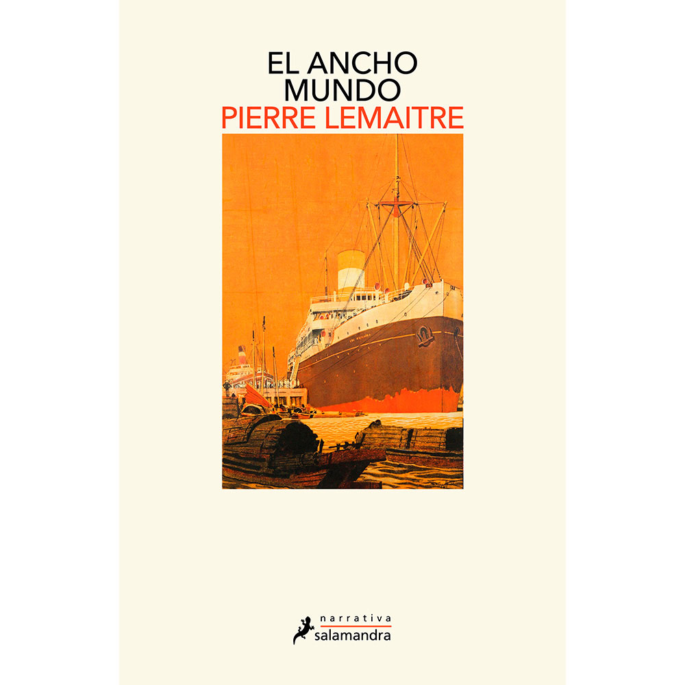Libro El Ancho Mundo Autor Pierre Lemaitre