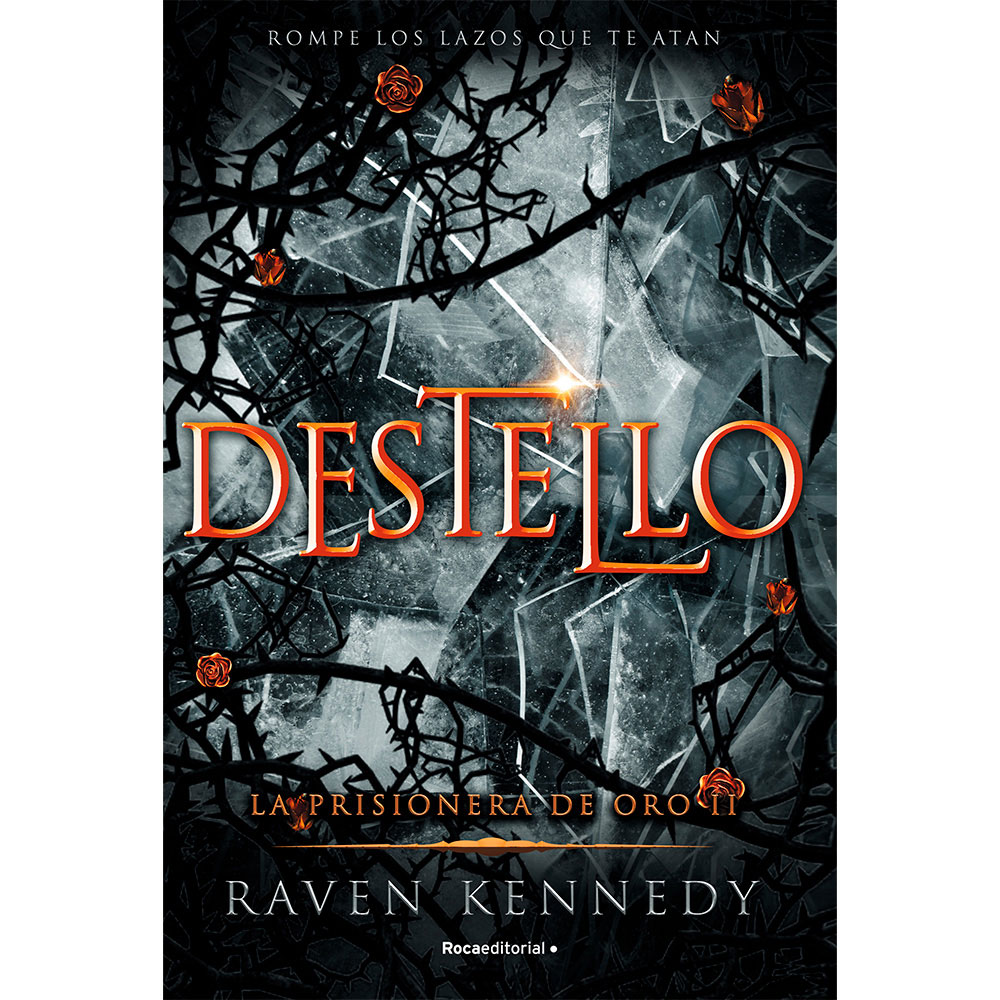 Libro Destello. La Prisionera De Oro 2 Autor Raven Kennedy