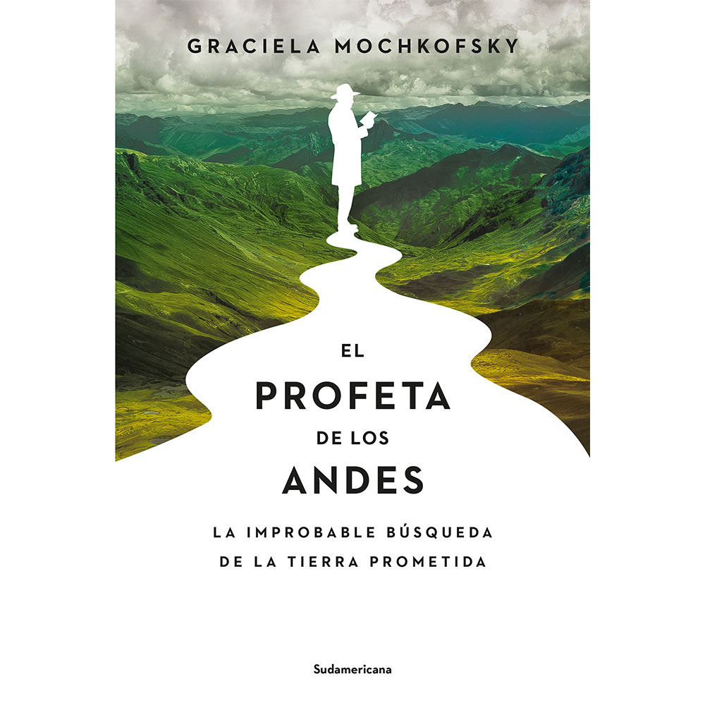 Libro El Profeta De Los Andes Autor Graciela Mochkofsky