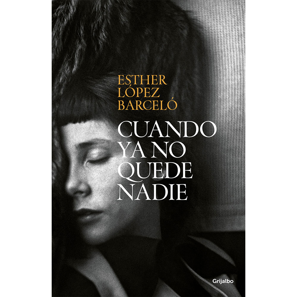 Libro Cuando Ya No Quede Nadie Autor Esther López Barceló
