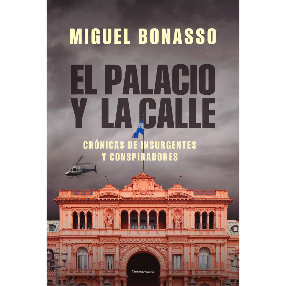 Libro El Palacio Y La Calle Autor Miguel Bonasso