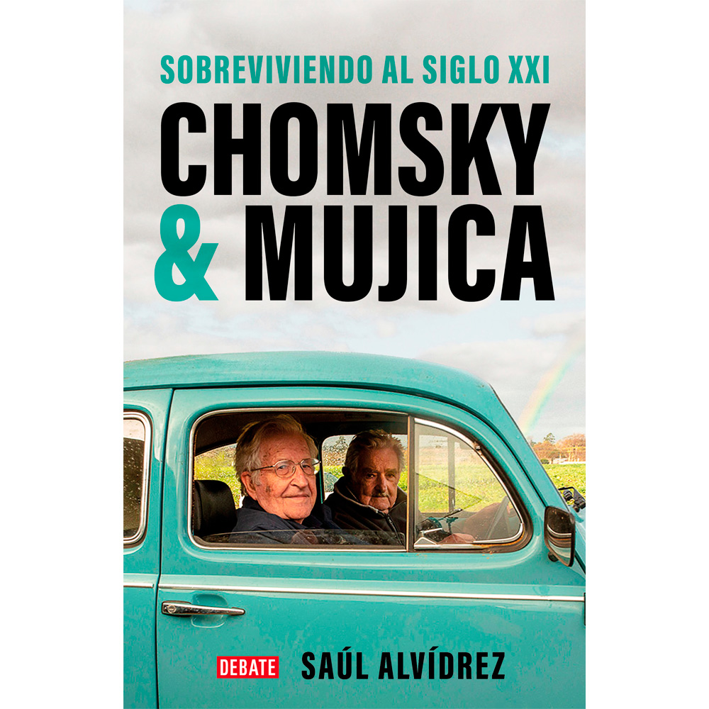 Libro Chomsky & Mujica Autor Saúl Alvídrez