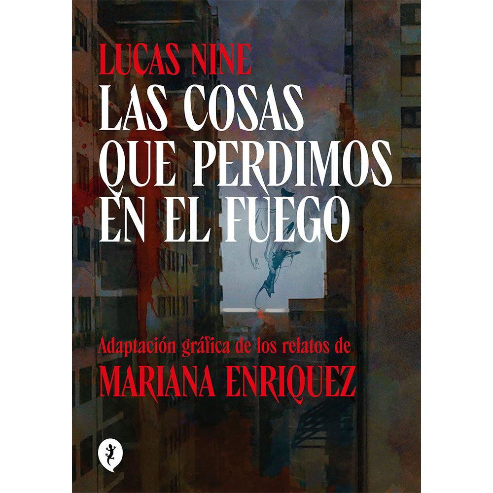 Libro Las Cosas que Perdimos en el Fuego Autor Mariana Enriquez, Lucas Nine