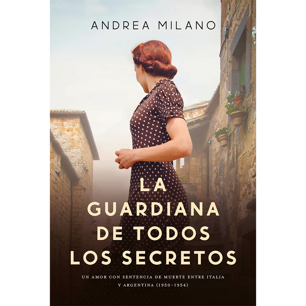 Libro La Guardiana De Todos Los Secretos Autor Andrea Milano