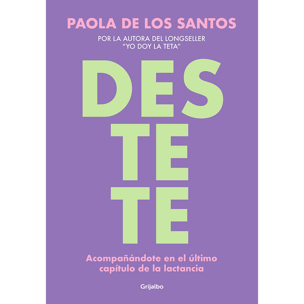 Libro Destete Autor Paola De los Santos