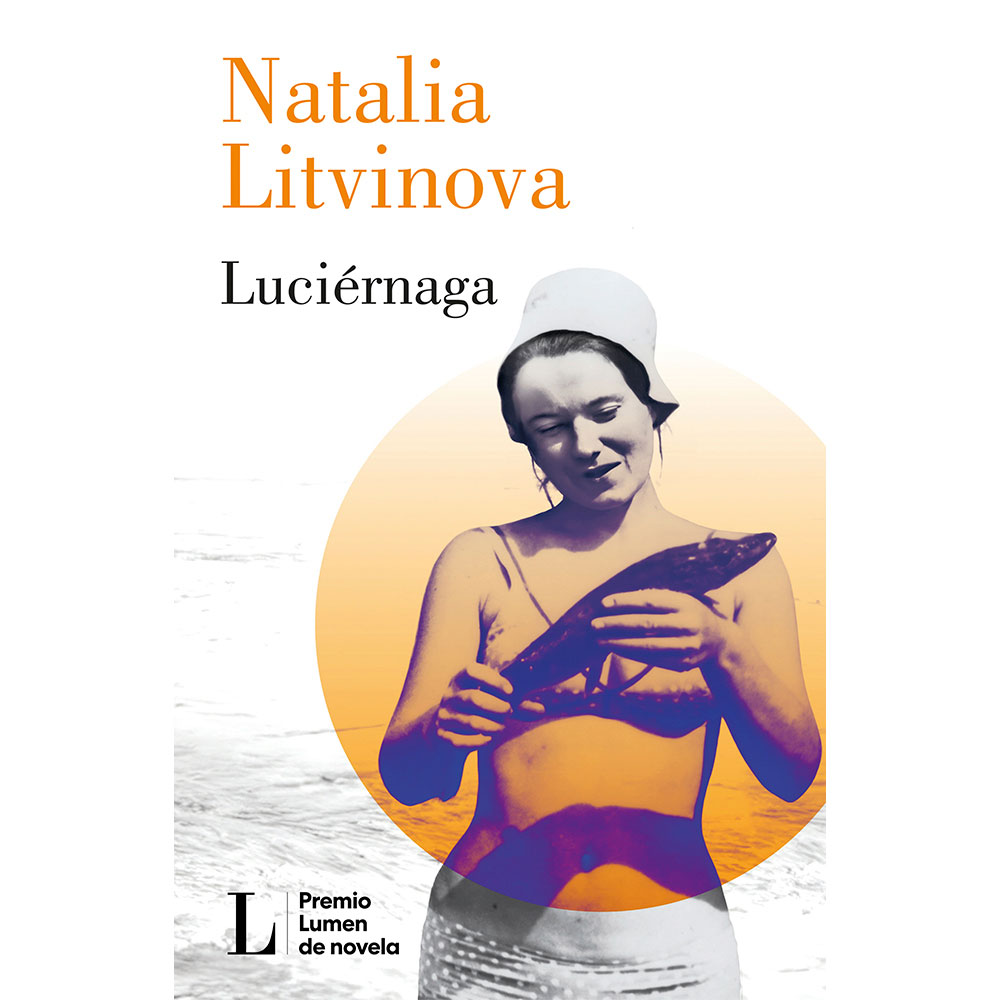Libro Luciérnaga (Premio Lumen Novela 2024) Autor Natalia Litvinova