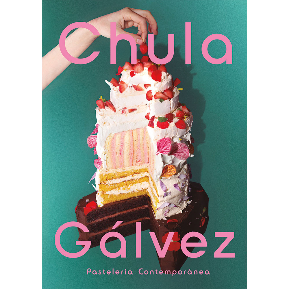 Libro Pasteleria Contemporánea Autor Chula Gálvez