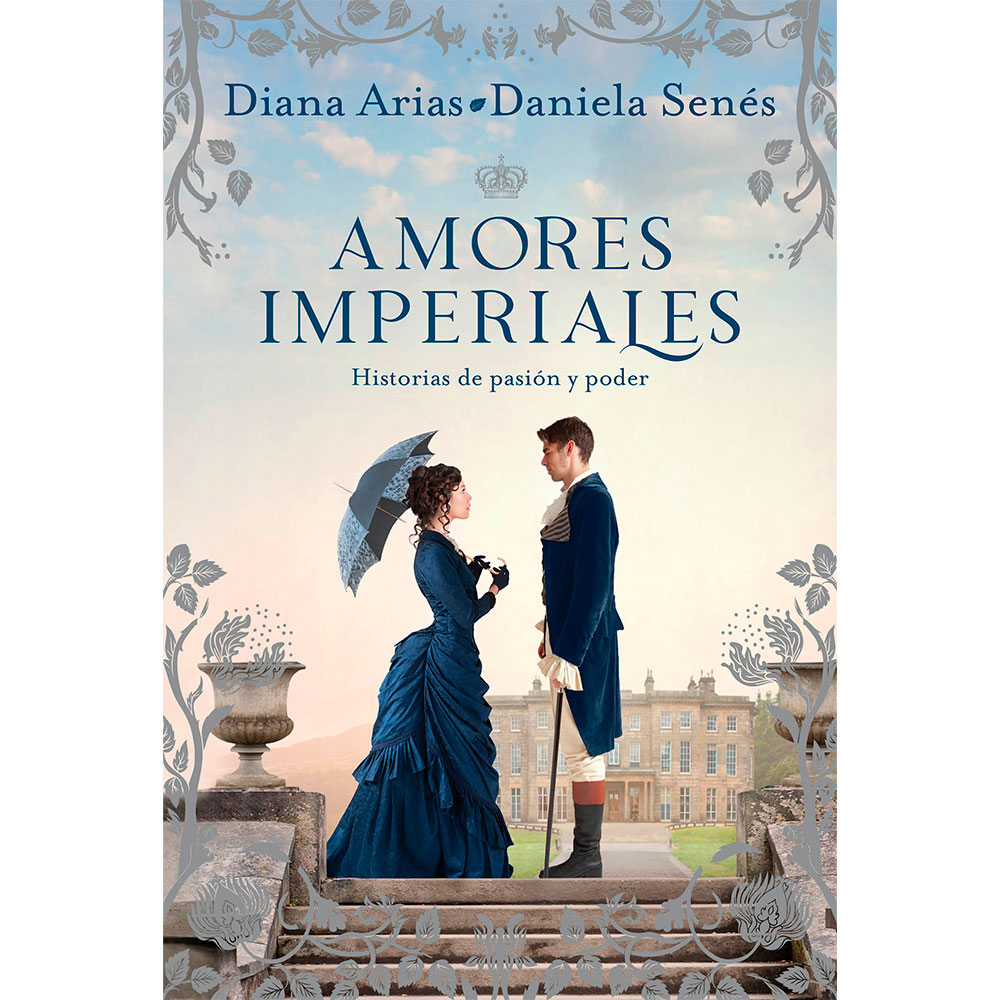 Libro Amores Imperiales Autor Diana Senés Daniela Arias