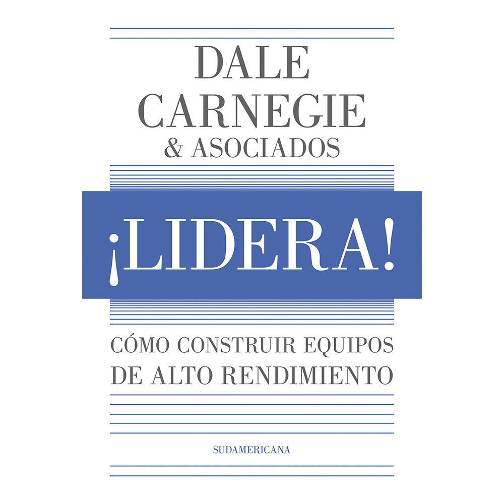 Libro ¡Lidera! Autor Dale Carnegie