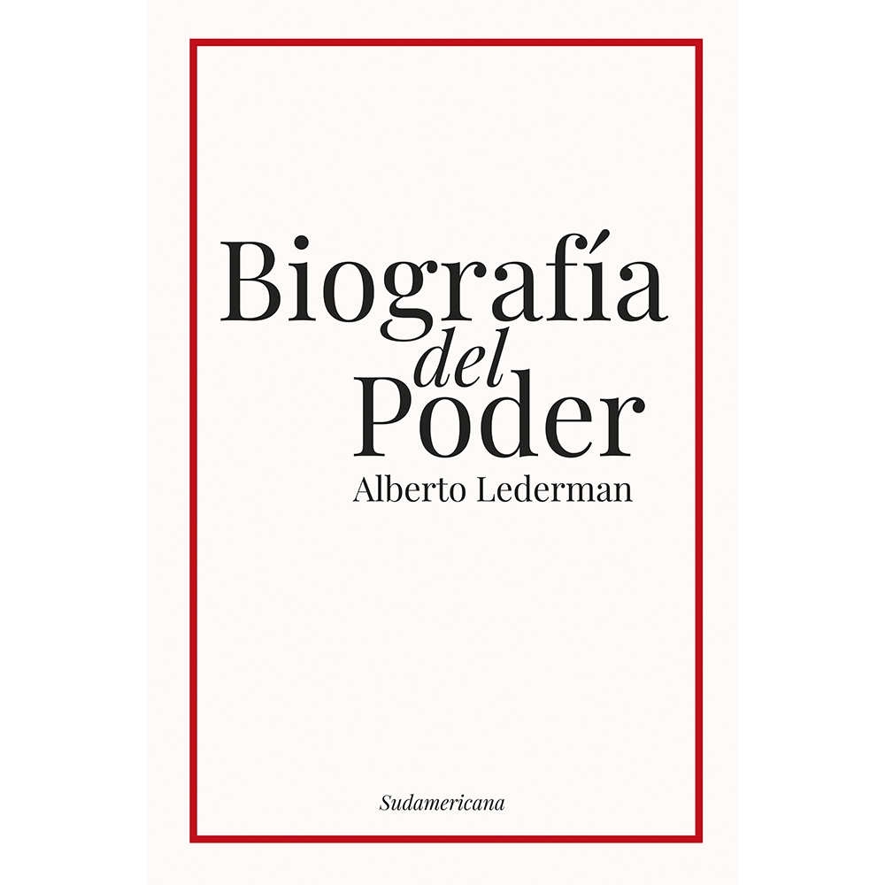 Libro Biografía del Poder Autor Alberto Lederman