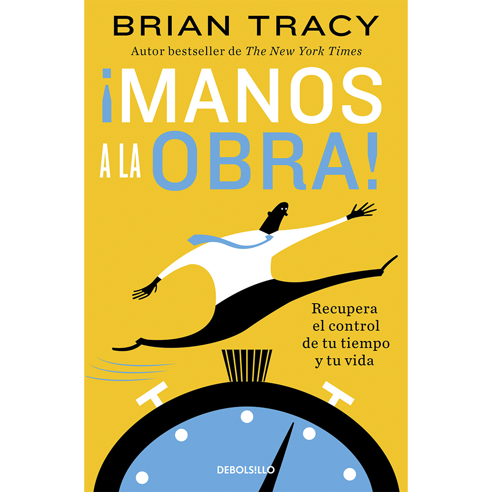 Libro ¡Manos a la Obra! Autor Brian Tracy