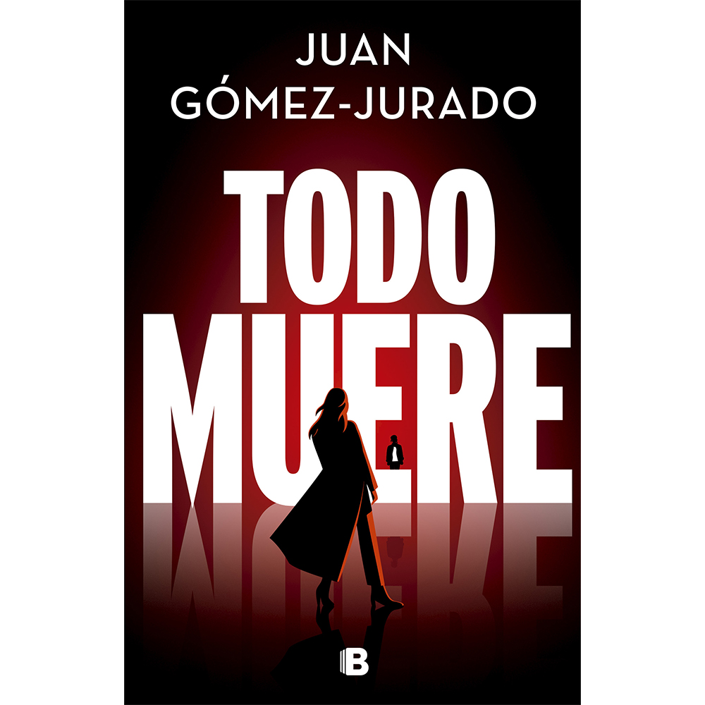 Libro Todo Muere Autor Juan Gómez-Jurado