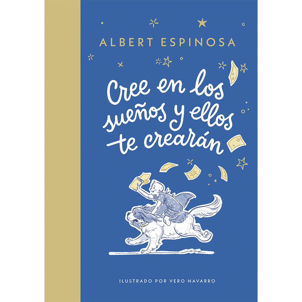 Libro Cree en los Sueños y Ellos te Crearán Autor Albert Espinosa