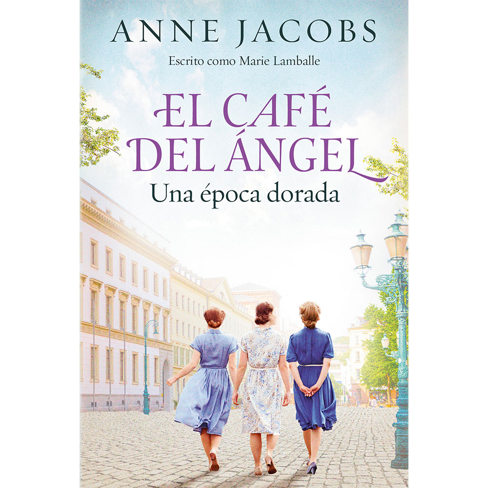 Libro Café Del Angel. Una Época Dorada Autor Anne Jacobs