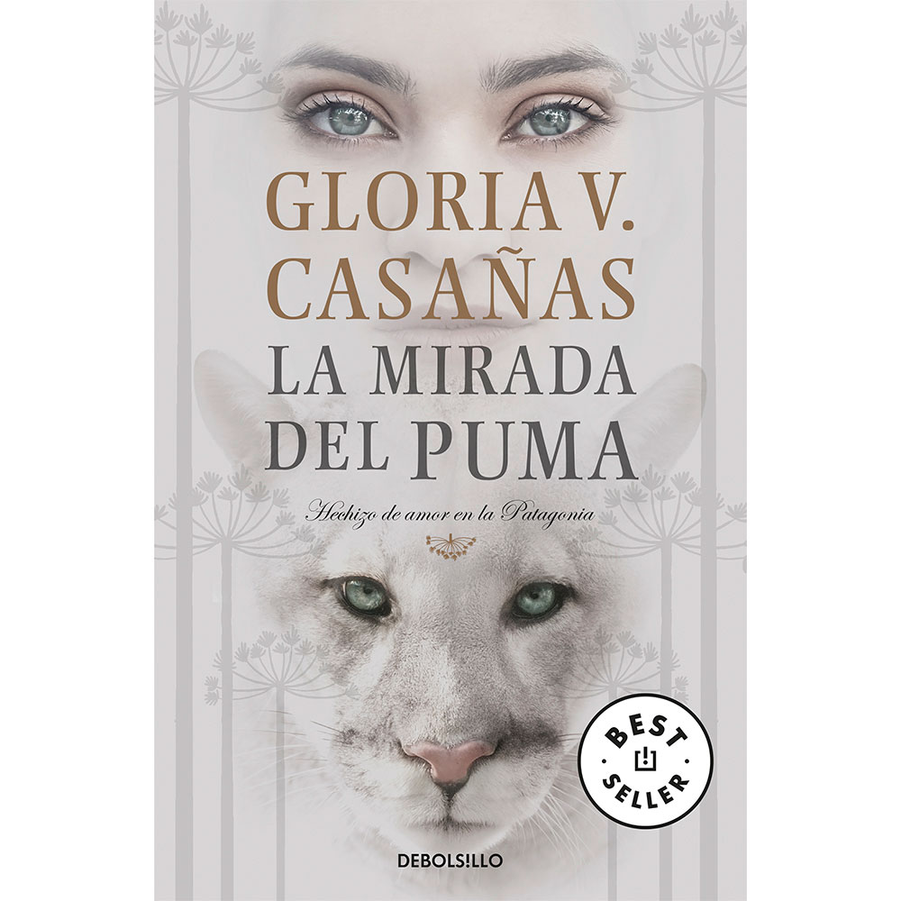 Libro La Mirada del Puma Hechizo de Amor en la Patagonia Autor Gloria Casañas