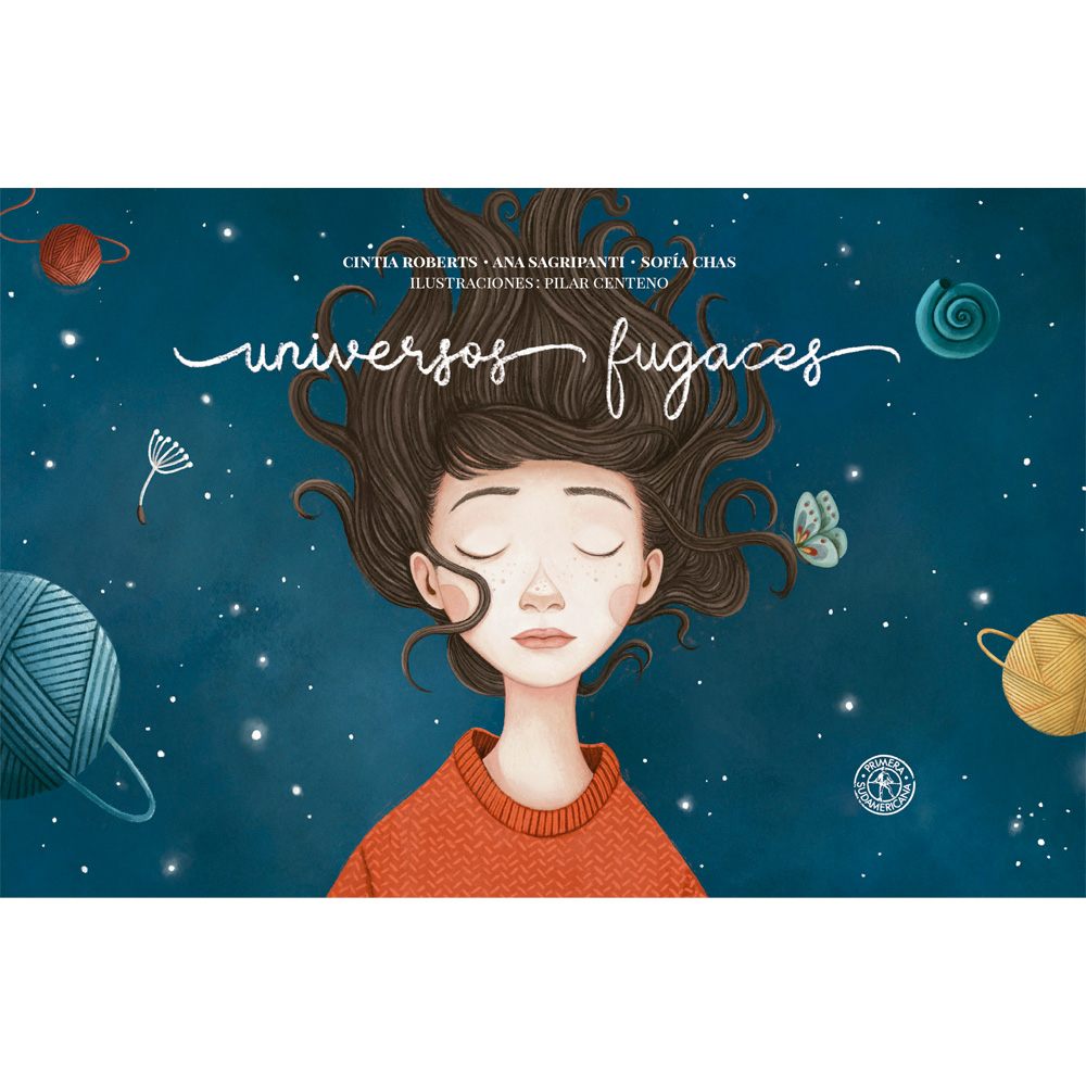 Libro Universos Fugaces Autor Sofía Chas, Cintia Roberts, Ana Sagripanti