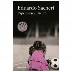 Libro Papeles en el viento Autor Eduardo Sacheri