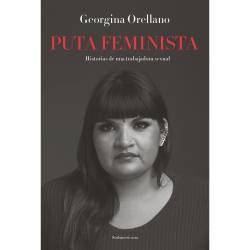 Libro Puta Feminista Autor Georgina Orellano