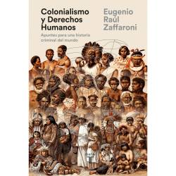Libro Colonialismo Y Derechos Humanos Autor Eugenio Raúl Zaffaroni