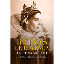 Libro Reinas De Leyenda Autor Cristina Morató