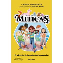 Libro Míticas 1 - El Misterio De Los Animales Legendarios Autor Lauren Magaziner