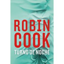 Libro Turno De Noche Autor Robin Cook