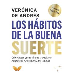 Libro Los Hábitos de la Buena Suerte Autor Verónica de Andrés