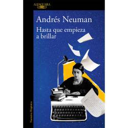 Libro Hasta que Empieza a Brillar Autor Andrés Neuman