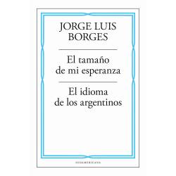 Libro Tamaño de mi Esperanza / Idioma de los Argentinos Autor Jorge Luis Borges
