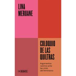 Libro Coloquio de las Quiltras Argumentos Caninos Ante las Crisis del Feminismo Autor Lina Meruane