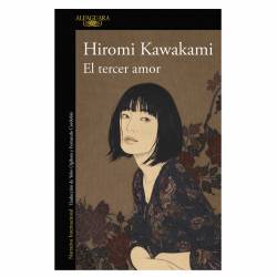 Libro El Tercer Amor Autor Hiromi Kawakami